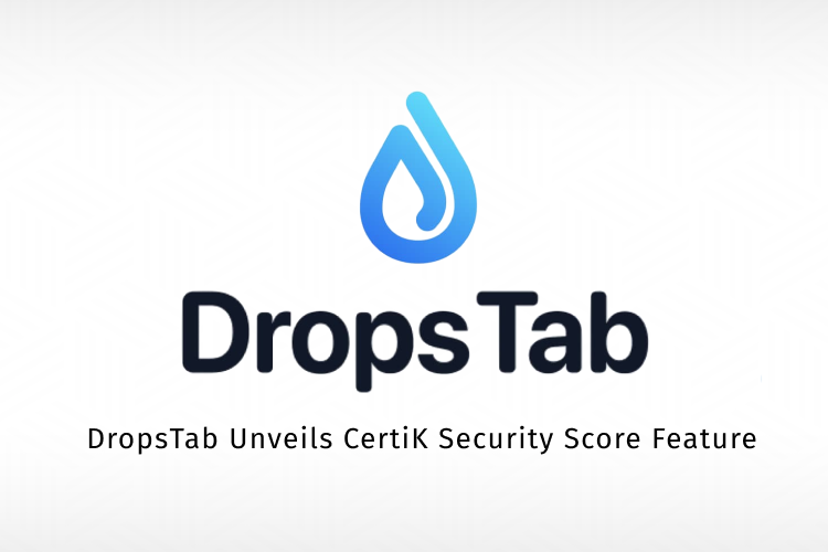 DropsTab Unveils CertiK Security Score Feature