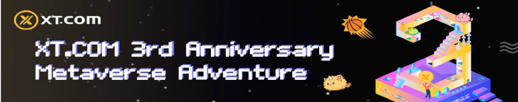 Grand Opening of XT.COM's 3rd Anniversary Celebration – Metaverse Adventure